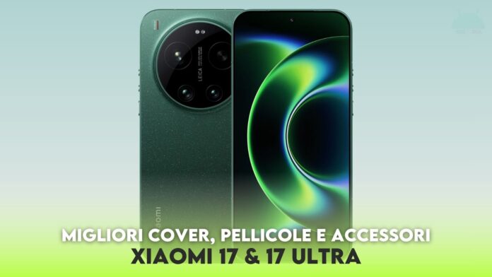 xiaomi-17-e-17-ultra-migliori-cover-pellicole-accessori-0.jpg
