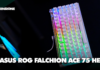 Recensione ASUS ROG Falchion Ace 75 HE: la tastiera più strana (e prestante) che io abbia mai provato